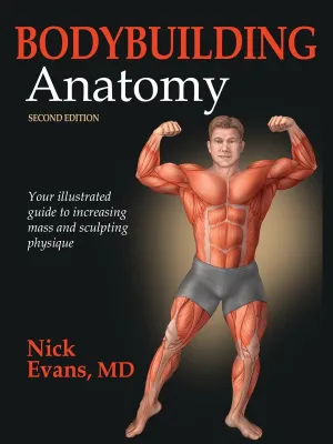 Bodybuilding Anatomy (2nd Edition)