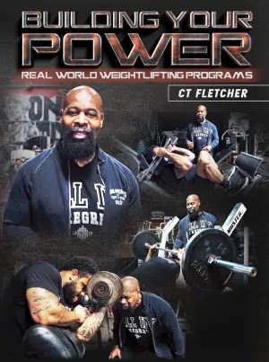 Building Your Power by CT Fletcher