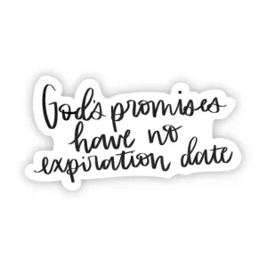 God's Promises Have No Expiration Date Sticker